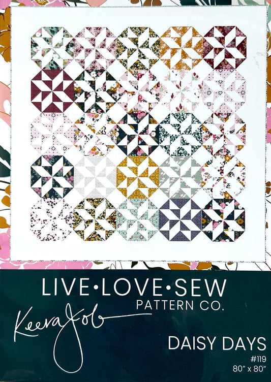 Daisy Days Quilt Pattern, Live Love Sew P126-DAISYDAYS, 25 Fat Quarter FQ Friendly Square Flower Quilt Pattern, Keera Job 119