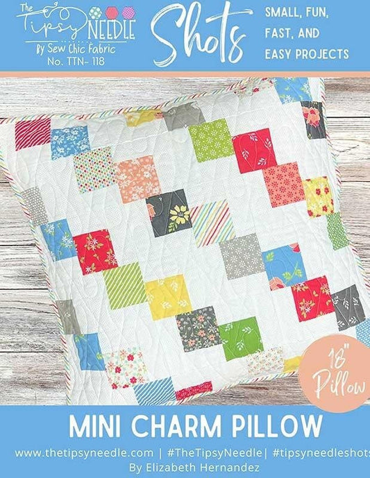 Shots - Mini Charm Pillow Pattern, The Tipsy Needle TTN118, Mini Charm Pack Friendly Pillow Cover Quilt Pattern, Elizabeth Hernandez