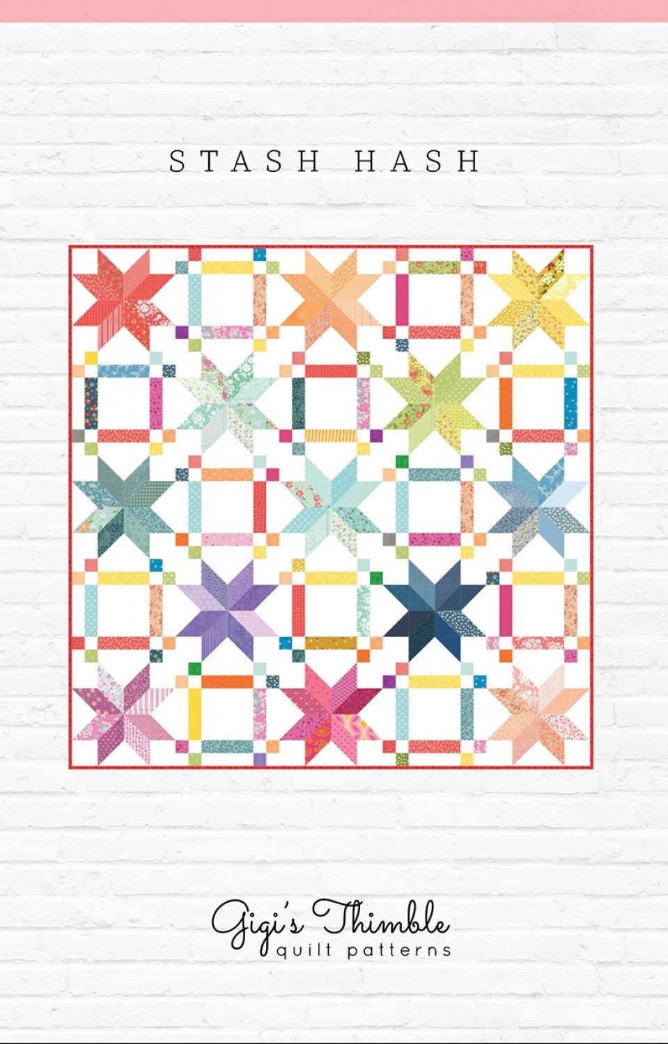 Stash Hash Quilt Pattern, Gigi's Thimble GT740, Scrap Friendly Scrappy Star Quilt Pattern, Lap Throw Full Quilt Pattern, Amber Johnson