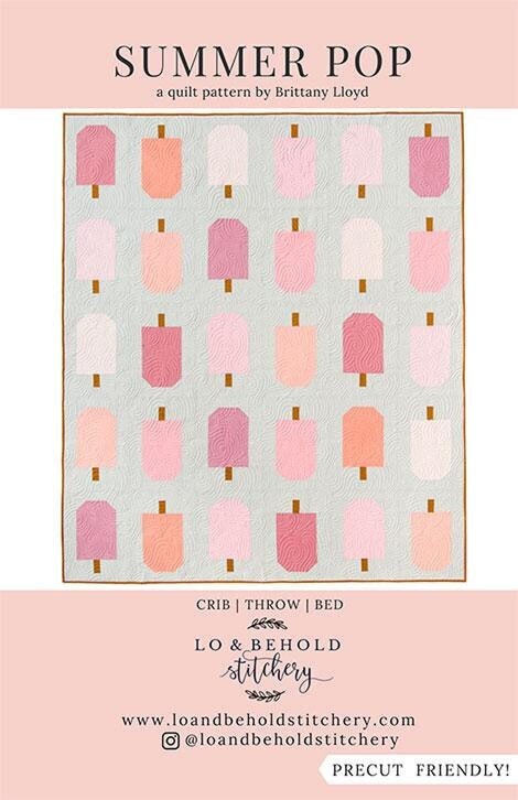 Summer Pop Quilt Pattern, Lo & Behold Stitchery LBS123, 10" Square Yardage FQ Fat Quarter Friendly Baby Throw Bed Popsicles Quilt Pattern