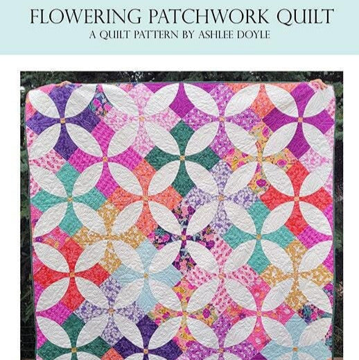 Flowering Patchwork Quilt Pattern, Crinkly Quilts CQ012, FQ Fat Quarter Friendly Baby Throw Bed Orange Peel Quilt Pattern, Ashlee Doyle