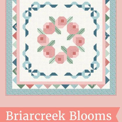 Briarcreek Blooms Quilt Pattern, Diary of a Quilter DOQ2501, Yardage Friendly Floral Wreath Square Baby Lap Throw Quilt Pattern, Amy Smart
