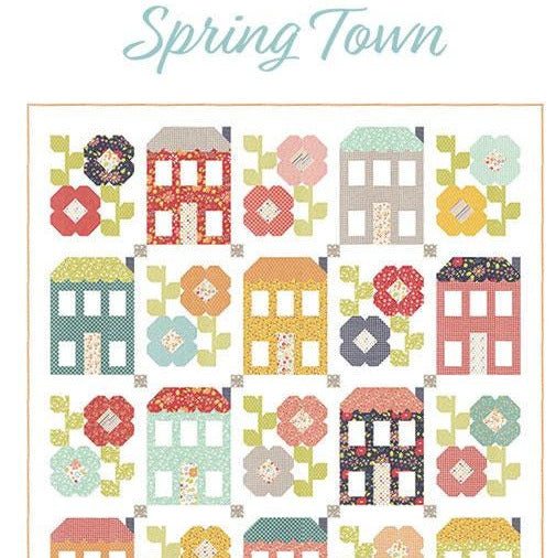 Spring Town Quilt Pattern, Chelsi Stratton Designs CSD172, Layer Cake Fat Quarter FQ Friendly Spring Flowers House Quilt Pattern