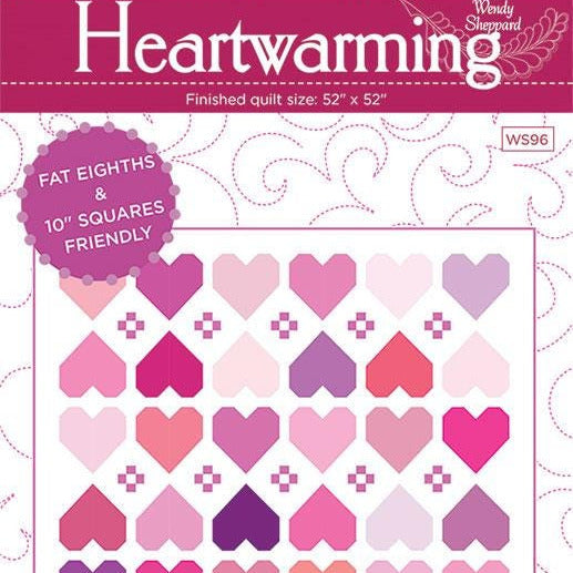 Heartwarming Quilt Pattern, Wendy Sheppard WS96, 10" Precut Layer Cake Squares Fat Eighthts Friendly Hearts Lap Quilt Pattern