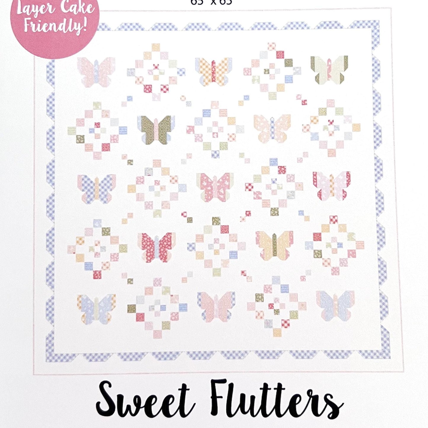 Sweet Flutters Quilt Pattern, My Sew Quilty Life MSQL197, Layer Cake 10" Square Friendly Butterflies Butterfly Lap Throw Quilt Pattern