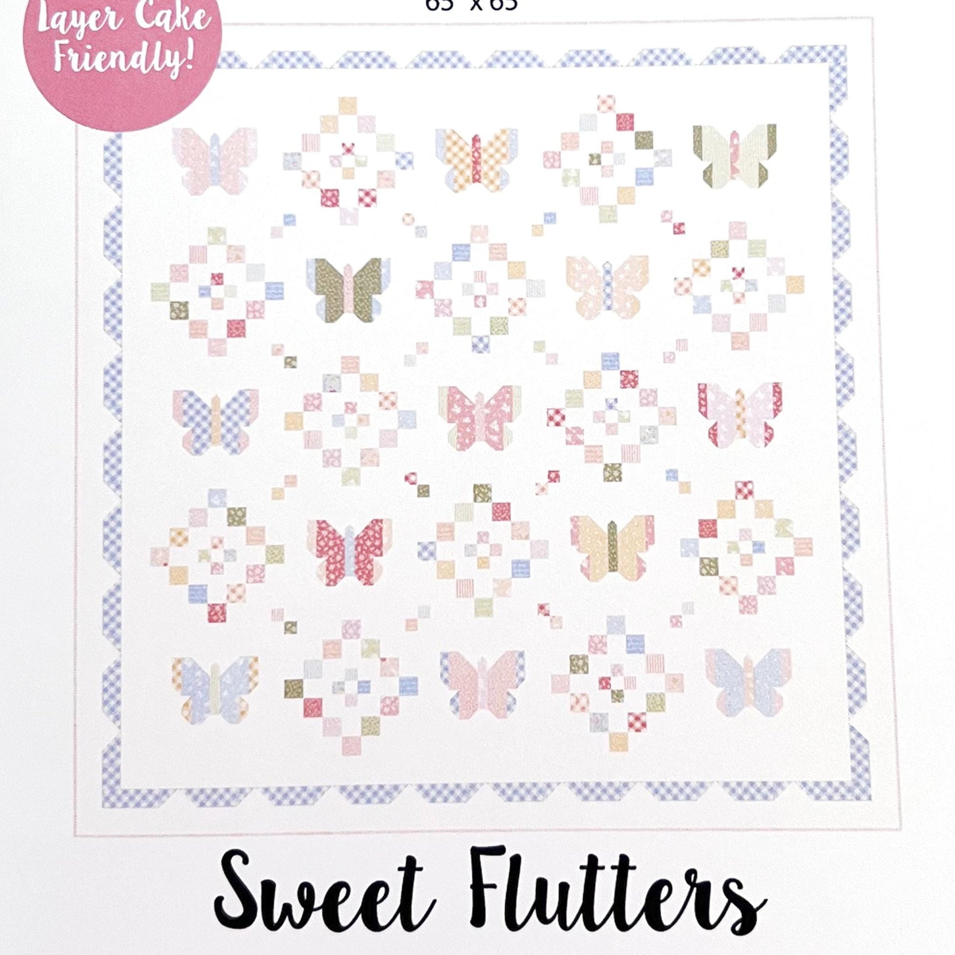 Sweet Flutters Quilt Pattern, My Sew Quilty Life MSQL197, Layer Cake 10" Square Friendly Butterflies Butterfly Lap Throw Quilt Pattern