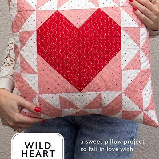 Wild Heart Quilt Pattern, Lella Boutique LB257, Yardage Scrap Friendly Valentine Heart Pillow Cover Quilt Pattern