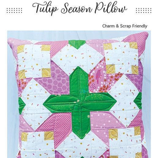 Tulip Season Pillow Cover Quilt Pattern, Branch and Blume BNB2501, Charm Square Friendly Spring Tulips Square Pillow Pattern, Chrissy Lux