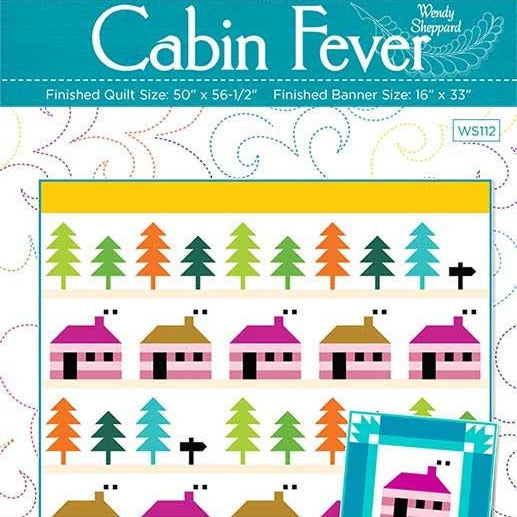 Cabin Fever Quilt Pattern, Wendy Sheppard WS112, Yardage Friendly Cabins Houses Trees Throw Wall Quilt Pattern