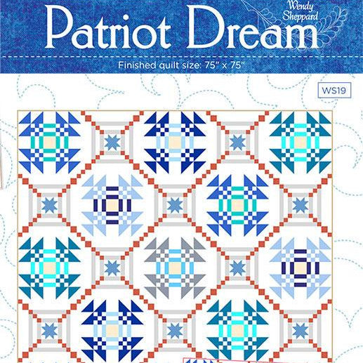 Patriot Dream Quilt Pattern, Wendy Sheppard WS19, Yardage Friendly Stars Nine Patches Square Throw Quilt Pattern