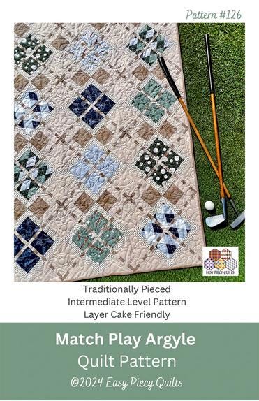 Match Play Argyle Quilt Pattern, Easy Piecy Quilts EPQ126, Yardage Layer Cake Friendly Argyle Plaid Crib Throw Twin Queen Bed Quilt Pattern