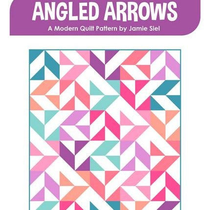 Angled Arrows Quilt Pattern, Sew Brainy Designs SBD-111, Fat Quarter FQ Layer Cake Yardage Friendly Modern Baby Throw Twin Quilt Pattern