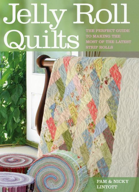Jelly Roll Quilts Pattern Book, Pam and Nicky Lintott Z2175, 17 Strip Roll Project Designs, Patterns for Precuts