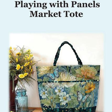 Playing with Panels Market Tote Bag Quilt Pattern, Joyce Minnis JMD-223