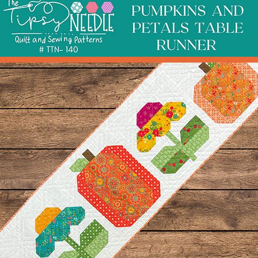 Pumpkins and Petals Table Runner Quilt Pattern, The Tipsy Needle TTN140