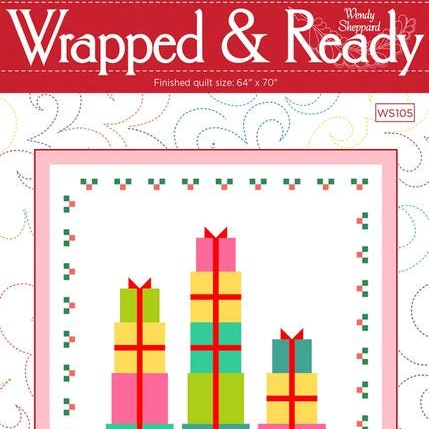 Wrapped and Ready Quilt Pattern, Wendy Sheppard WS105