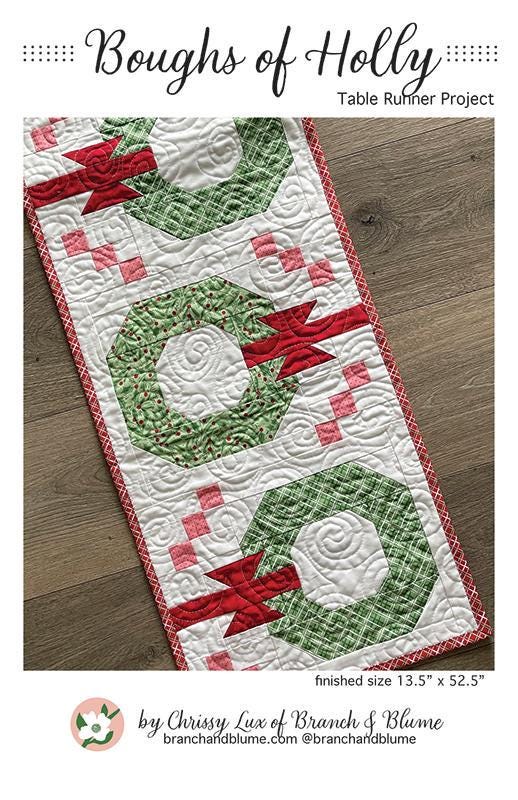 Boughs of Holly Table Runner Quilt Pattern, Branch and Blume BNB2518, Fat Quarter Christmas Xmas Wreath Table Quilt Pattern, Chrissy Lux