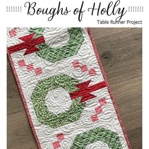 Boughs of Holly Table Runner Quilt Pattern, Branch and Blume BNB2518