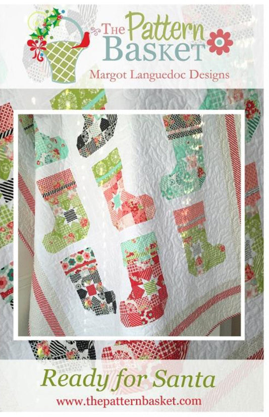 LAST CALL Ready for Santa Quilt Pattern, The Pattern Basket TPB1620, Layer Cake Friendly Christmas Xmas Stocking Lap Throw Quilt Pattern