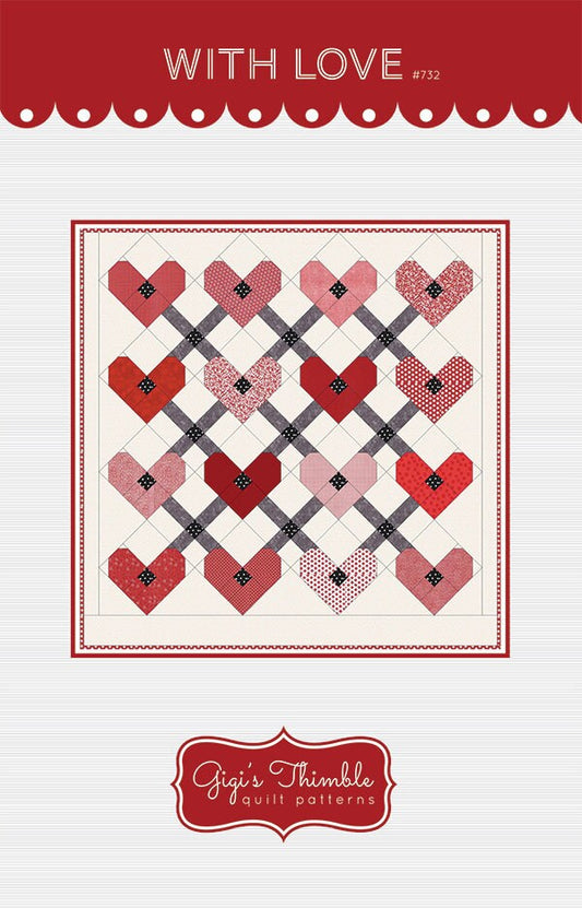 With Love Quilt Pattern, Gigi's Thimble GT732, Layer Cake Friendly Heart Quilt Pattern, Valentine's Day Quilt Decor
