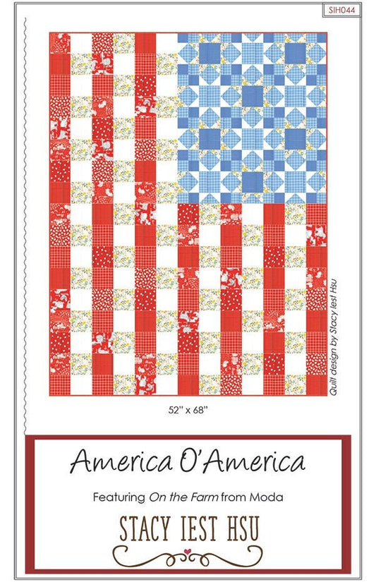 LAST CALL America O America Quilt Pattern, Stacy Iest Hsu SIH044, Patriotic American Flag Quilt Pattern, Patterns for Yardage