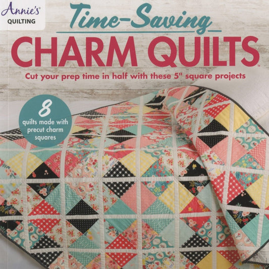 Time Saving Charm Quilts Pattern Book, Annie's Quilting 1414661, Charm Squares Pattern Book, 8 Charm Pack Quilt Design Patterns