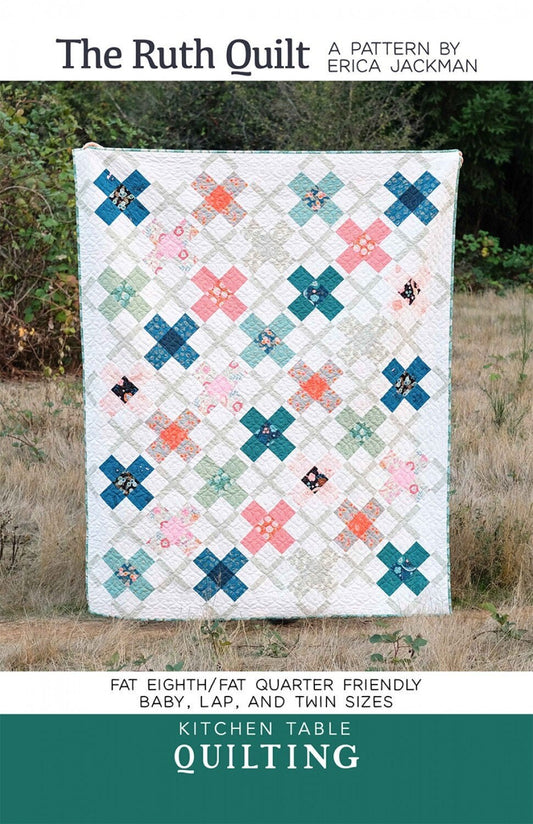 LAST CALL The Ruth Quilt Pattern, Kitchen Table Quilting KTQ145, Fat Eighth F8 Fat Quarter FQ Friendly, Baby Lap Twin Quilt Pattern