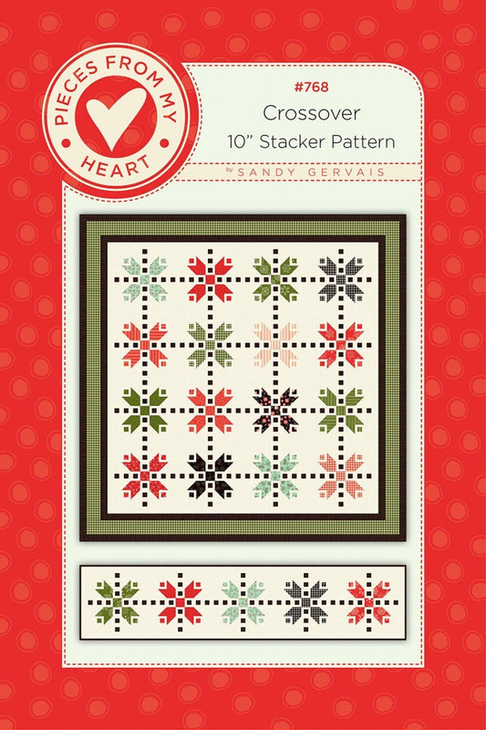 Crossover Quilt and Table Runner Pattern, Pieces From My Heart PM768, Layer Cake 10" Stacker Friendly, Sandy Gervais