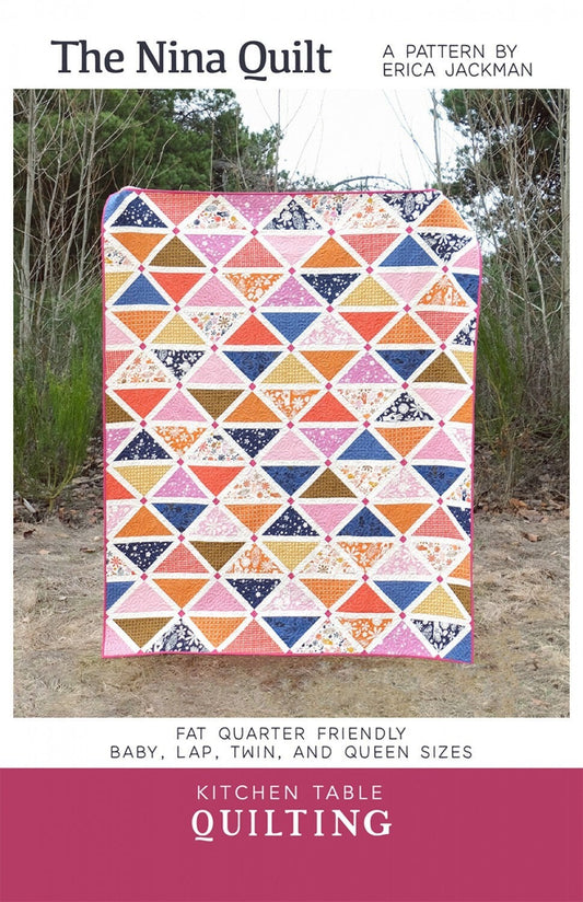 LAST CALL The Nina Quilt Pattern, Kitchen Table Quilting KTQ162, Fat Quarter Friendly, Baby Lap Twin Queen Bed Quilt Pattern, Erica Jackman