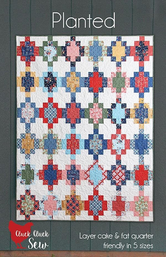 Planted Quilt Pattern, Cluck Cluck Sew CCS208, Layer Cake Fat Quarter Friendly Quilt, Crosses Youth Throw Twin Queen King Bed Quilt Pattern