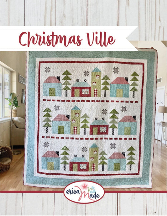 Christmas Ville Quilt Pattern, Erica Made P189-CHRISTMASVILLE, Yardage Friendly Christmas Xmas Houses Trees Quilt Pattern
