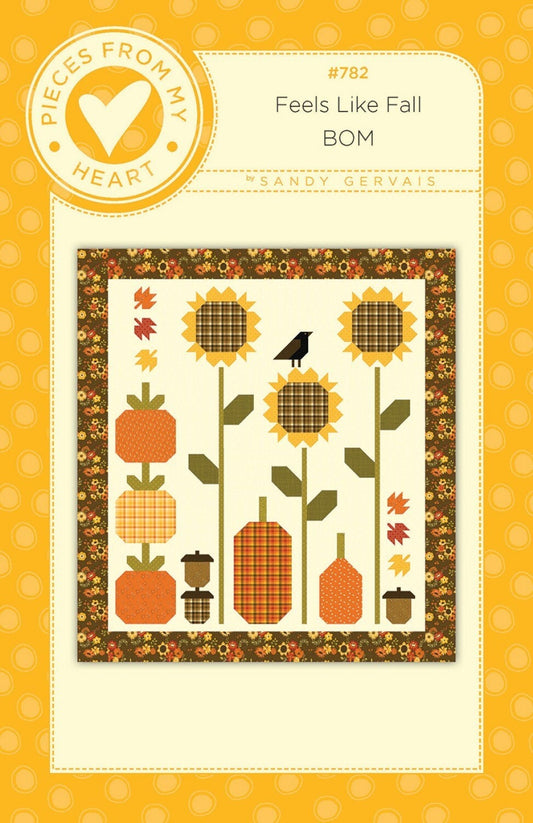 Feels Like Fall BOM Quilt Pattern, Pieces From My Heart PM782, Autumn Fall Thanksgiving Sunflower Sampler Quilt Pattern, Sandy Gervais