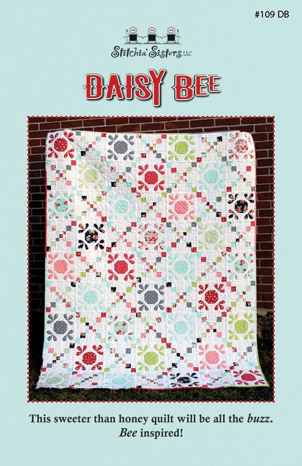 Daisy Bee Quilt Pattern, Stitchin' Sisters DB109, 11 Fat Quarter FQ Scrap Friendly, Throw Quilt Pattern