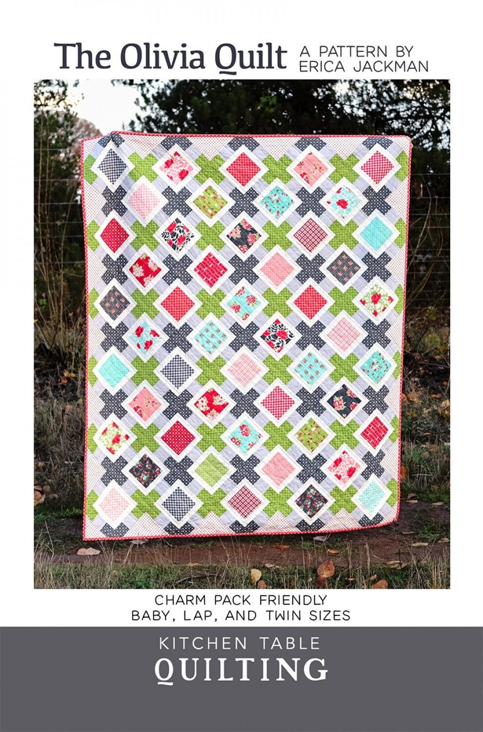 The Olivia Quilt Pattern, Kitchen Table Quilting KTQ121, Charm Pack Yardage Friendly, Plus Sign Crosses Quilt Pattern