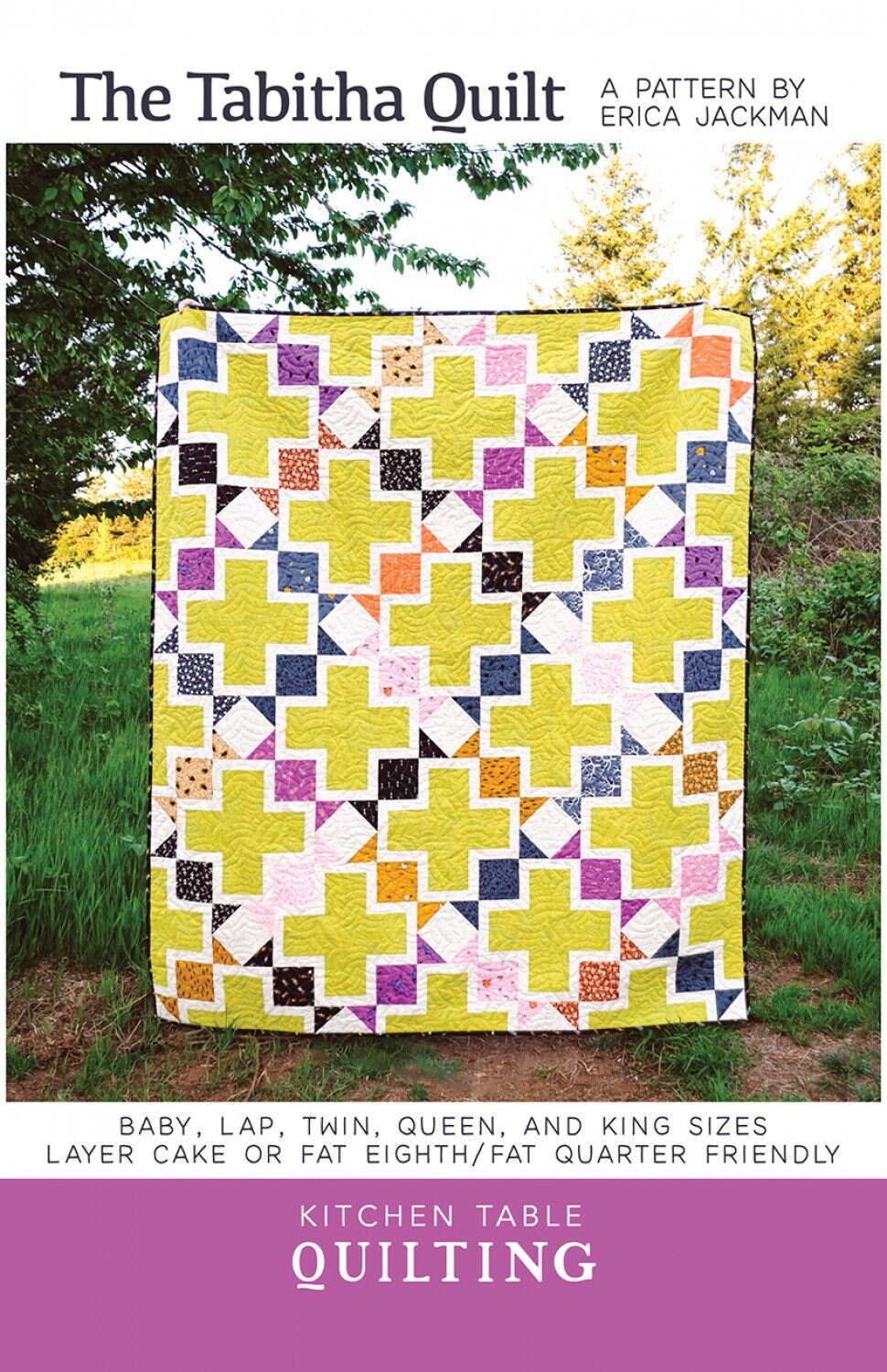 The Tabitha Quilt Pattern, Kitchen Table Quilting KTQ167, Layer Cake Fat Eighths F8 Friendly Beginner Quilt Pattern